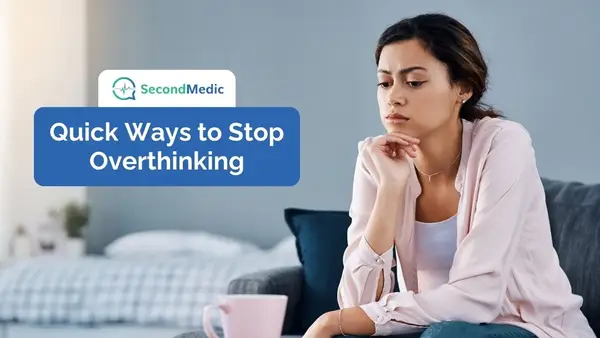 Quick Ways to Stop Overthinking