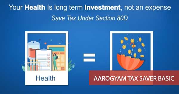 AAROGYAM TAX SAVER BASIC