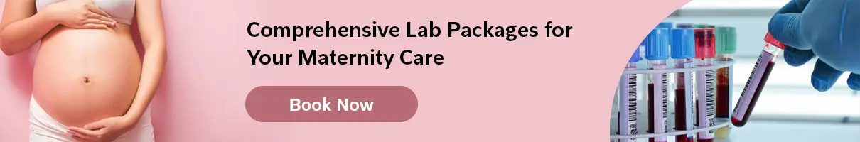 Comprehensive Lab Packages for Your Maternity Care